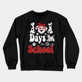 101 Days Of School Dalmatian Dog 100 Days Smarter Teachers Crewneck Sweatshirt